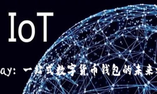 GoPay: 一站式数字货币钱包的未来之路